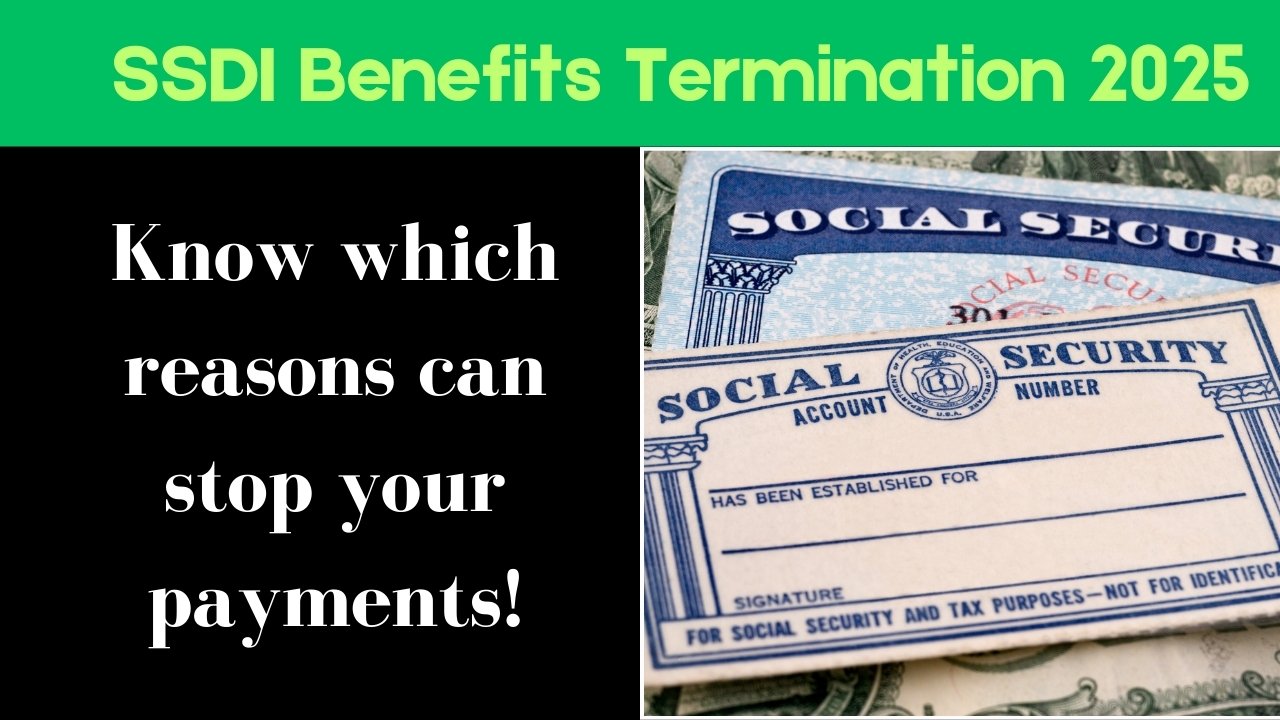 SSDI Benefits Termination 2025