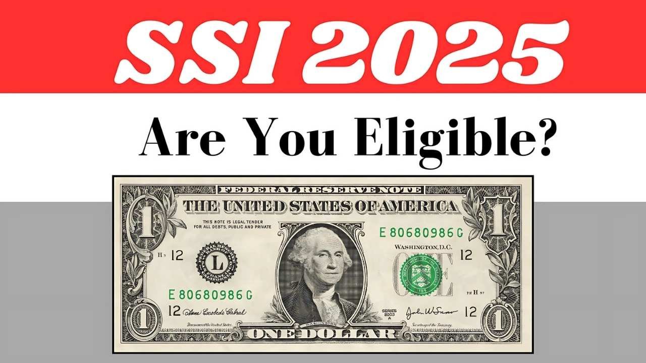 SSI Eligibility Requirement 2025