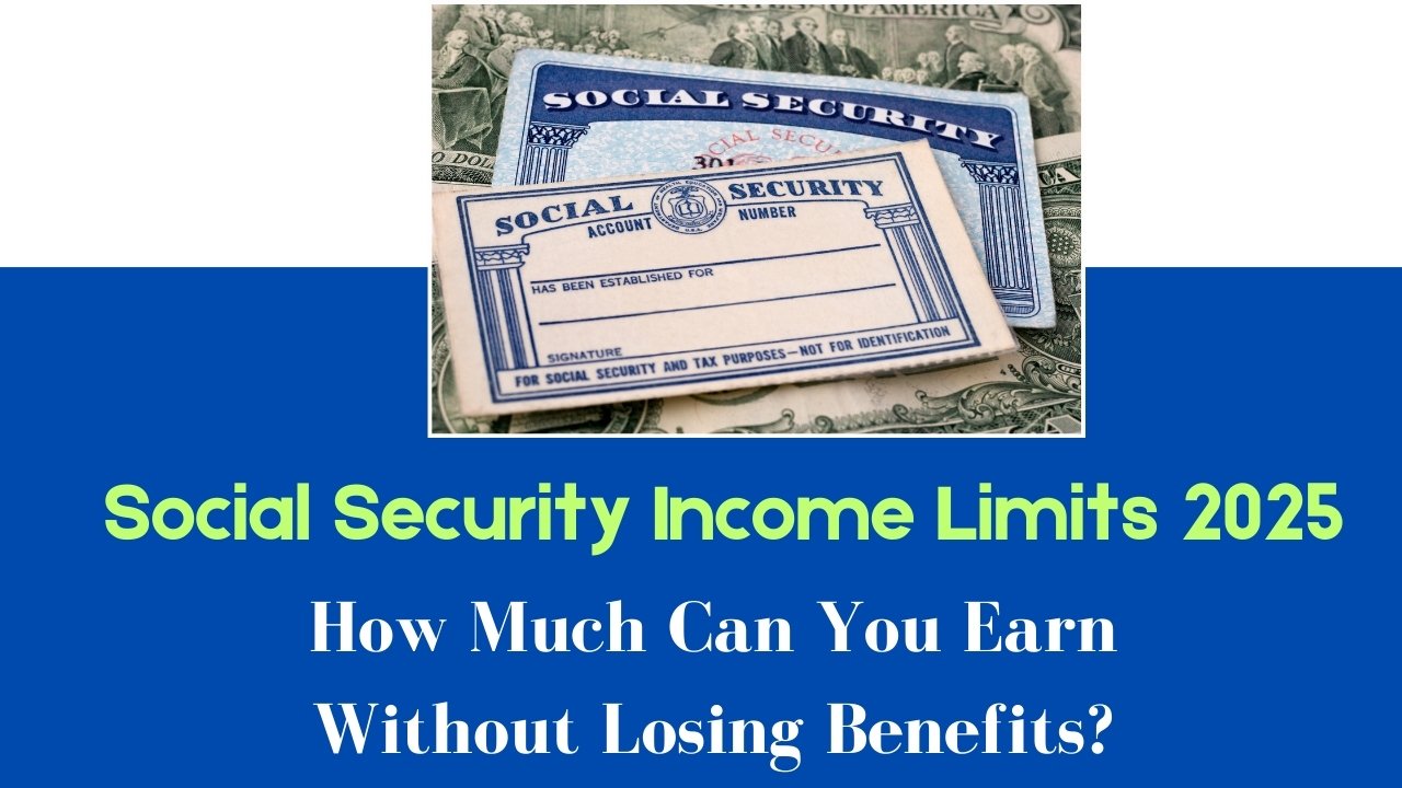 Social Security Income Limits 2025