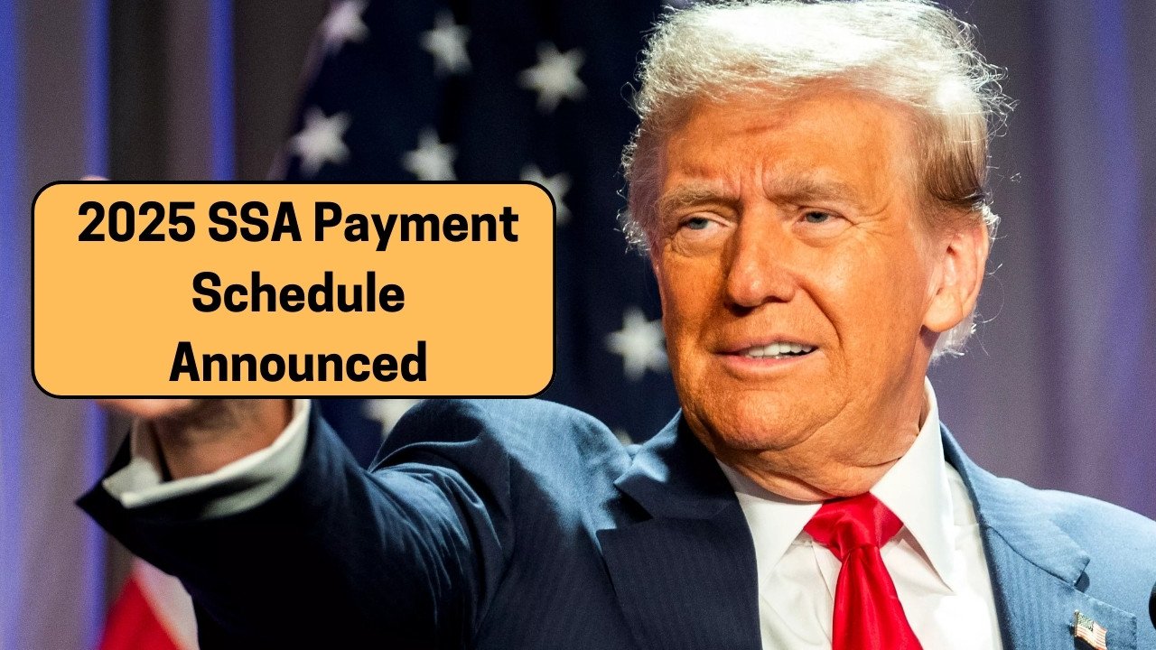 2025 SSA Payment Schedule Announced