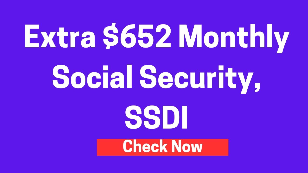 Extra $652 Monthly Social Security