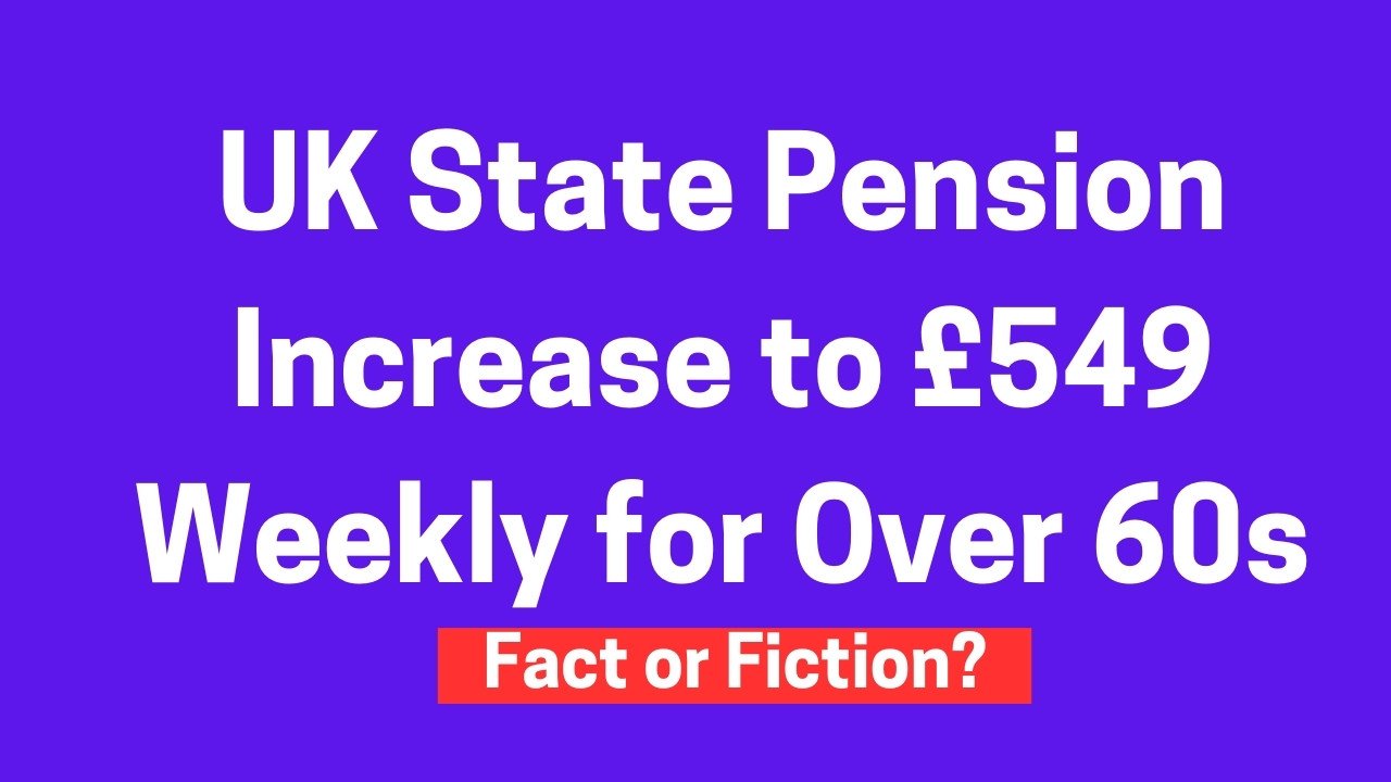 UK State Pension Increase to £549 Weekly for Over 60s